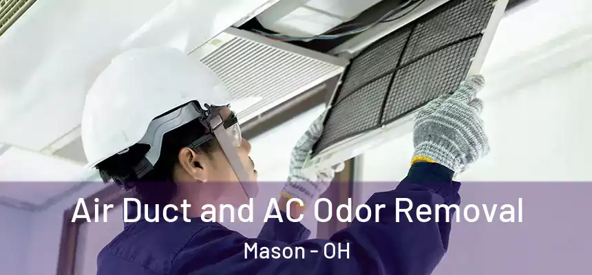  Air Duct and AC Odor Removal Mason - OH