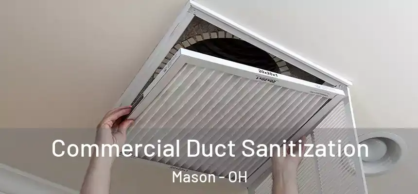 Commercial Duct Sanitization Mason - OH