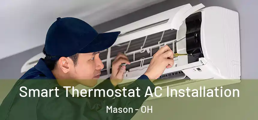 Smart Thermostat AC Installation Mason - OH